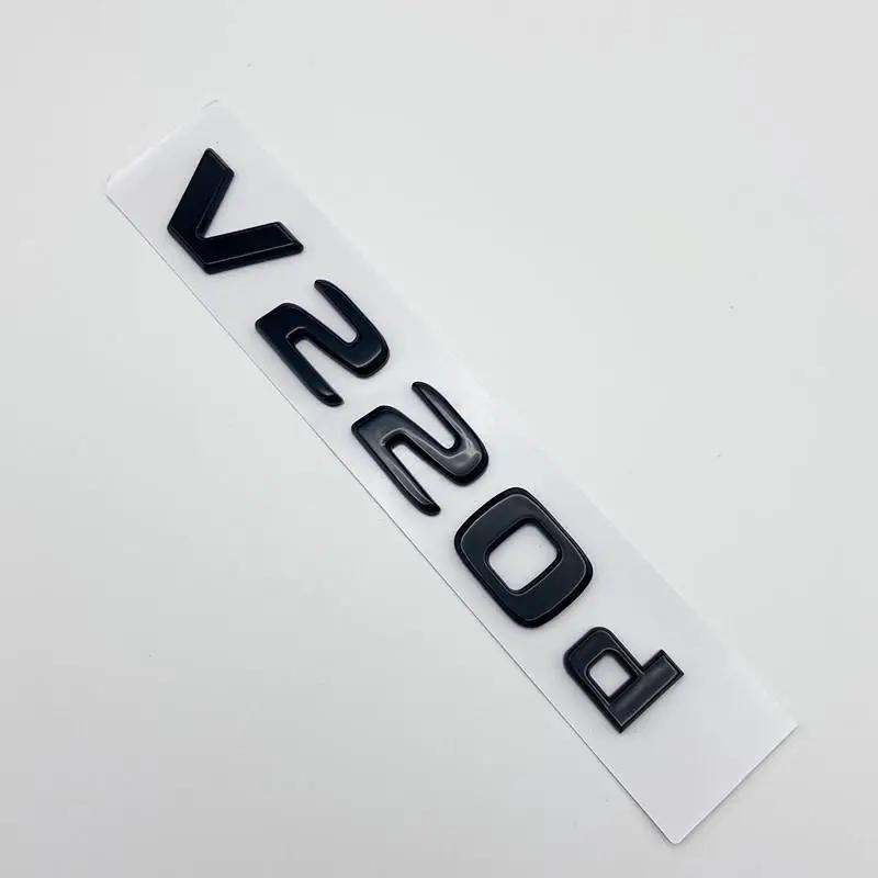 

3D Letters V200d V220d V250d V300d V350d ABS Emblem for Mercedes Benz V Class Car Fender Badge Trunk Nameplate Logo Sticker Style36
