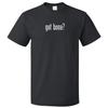 Got Bona? T-shirt TeeOpens In a New Window or Tab