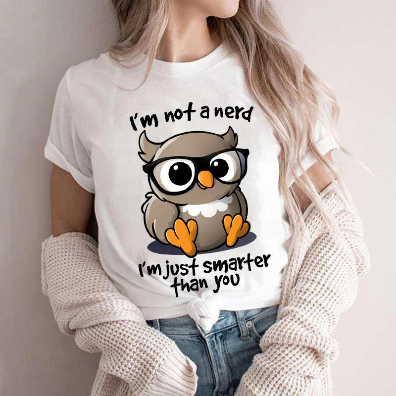 Kawaii Owl Print T Shirts for Unisex Clothes Im Not A Nerd Im Just Smarfer Than You Funny Tshirts Graphic Female Y2K Tops Tees