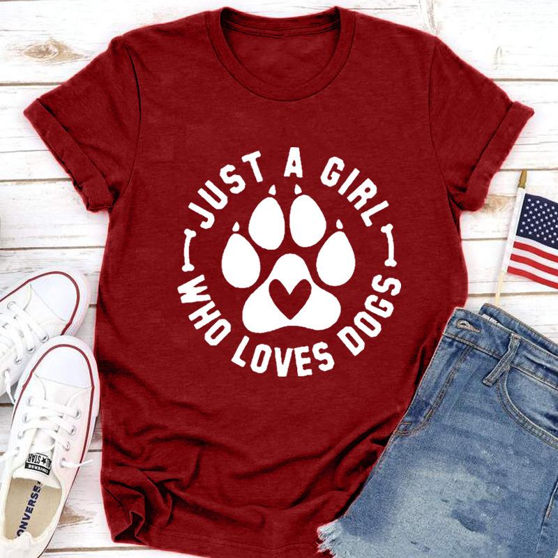 JUST A GIRL LOVE DOGS Print Women T Shirt Short Sleeve O Neck Loose Women Tshirt Ladies Tee Shirt Tops Clothes Camisetas Mujer