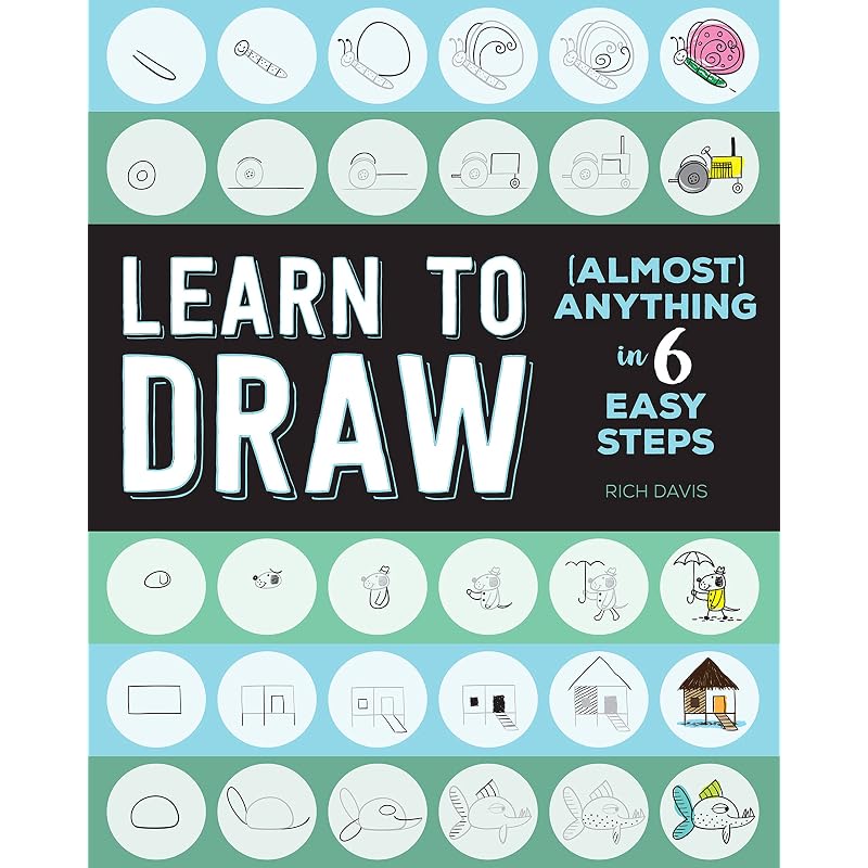 Learn to Draw (Almost) Anything in 6 Easy Steps (Volume 2) (Mini Art, 2)