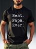 Men'S Vintage-Style T-Shirt with The Phrase 'Best. Papa. Ever.' Featuring a Distressed Print