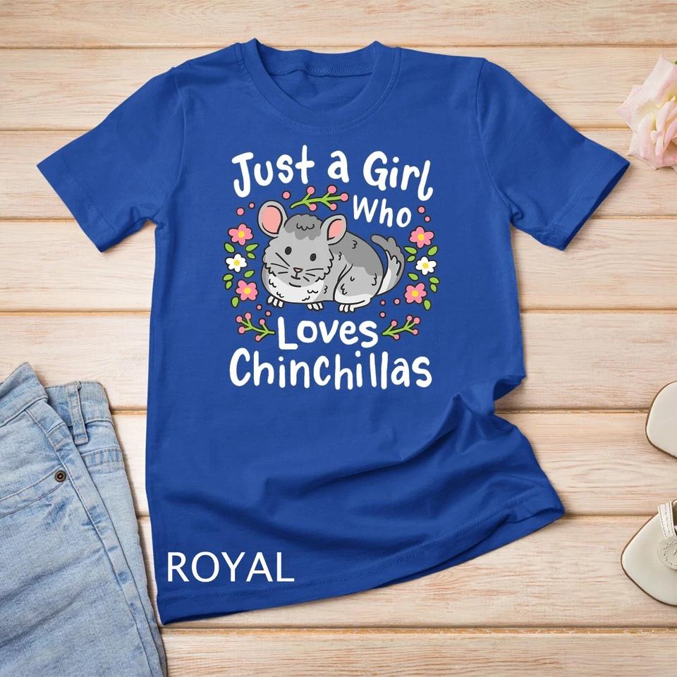 Chinchilla Funny Just a Girl Who Loves Chinchillas Unisex T-shirt 5 L