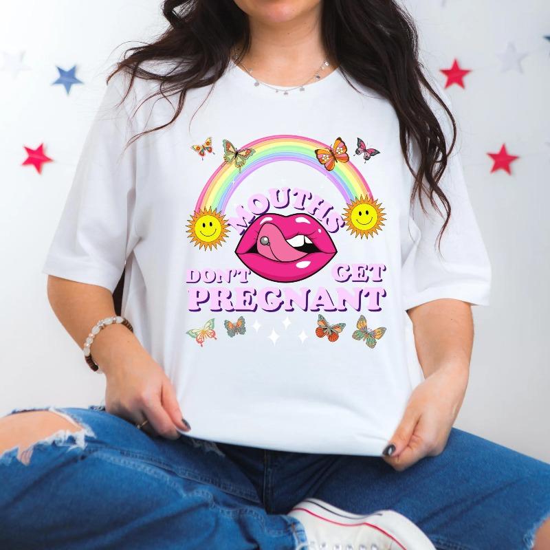 Mouths Don t Get Pregnant Shirt Funny Offensive T Shirt Summer Men s and Women s Loose and Breathable T-shirt Top S