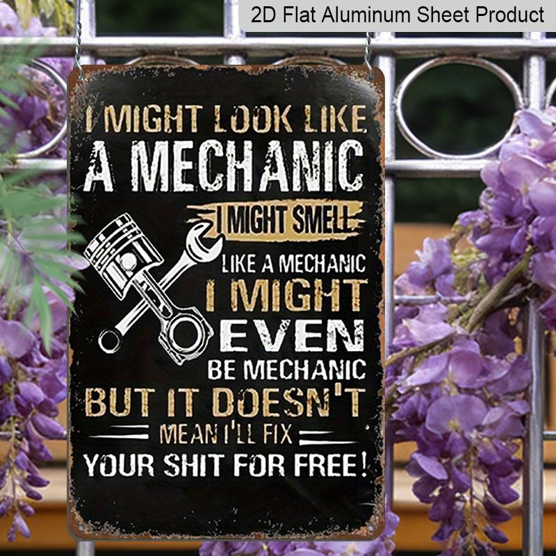 2D Flach 1 Stück Mechaniker Humorvolles Warnschild aus Aluminium 20,3 x 30,5 cm - Vintage Wanddekor für Werkstatt/Zuhause, Großartig für Mechaniker & Humor-Deko-Liebhaber