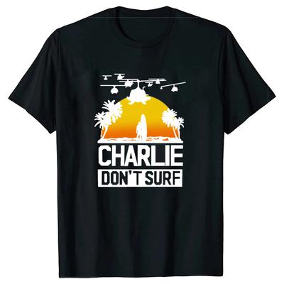 Charlie Dont Surf Tshirt Unisex Apocalypse Now Film Movie Unisex Tshirt Fashion TeeshirtHarajuku Streetwear