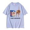 Je mange du ciment T-shirt Drôle Sarcastique Offensant Aléatoire Chat Mème Imprimé T-shirts Femmes Unisexe Hauts Décontractés