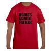 Funny Humor T Shirt Father's Day World's Greatest Father