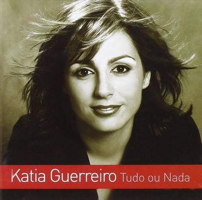 CD KATIA GUERREIRO - Tudo Ou Nada MUSAS6001 Som Livre 2005 Portugal ObiWorld Music Used
