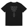 Dead Man Unisex Organic Tee