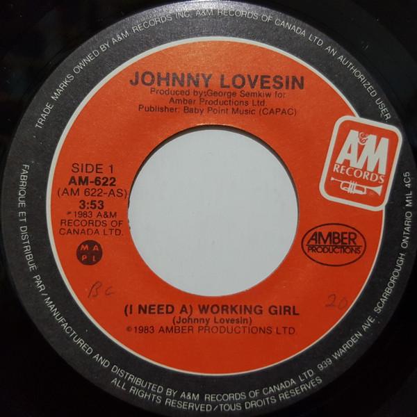 

7-дюймовая пластинка JOHNNY LOVESIN I Need A Working Girl Rough S AM622 AM 1983 Канада Рок Б/у