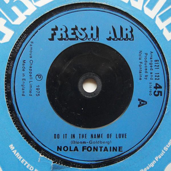 

7inch Record NOLA FONTAINE - Do It In The Name Of Love / Let s G 6121122 Fresh Air 1975 UK Rock Used