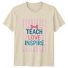Teach Love Inspire Unisexs TShirt EleUnisextary Teacher Teaching Gift For Her