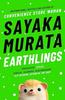 Earthlings von Sayaka Murata Taschenbuch 9781783785698