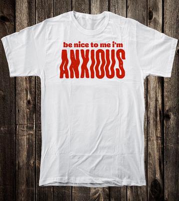 100% Baumwolle Lustiges T-Shirt Sei nett zu mir, ich bin ängstlich