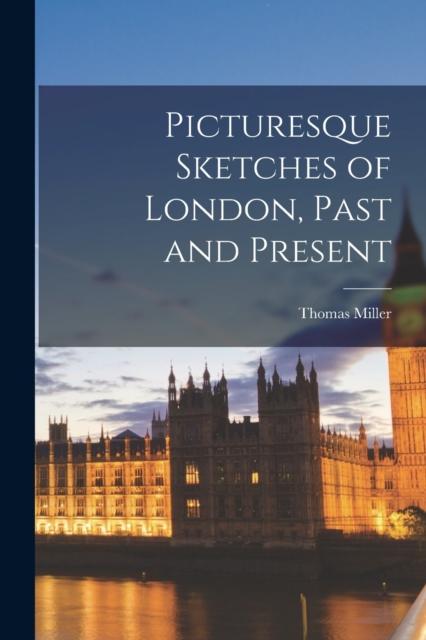 The Picturesque Sketches of London, Past and Present Book