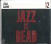 CD JEAN CARN / ADRIAN YOUNGE & ALI SHA - Jazz Is Dead 12 JID012 Jazz Is Dead 2022 US Jazz