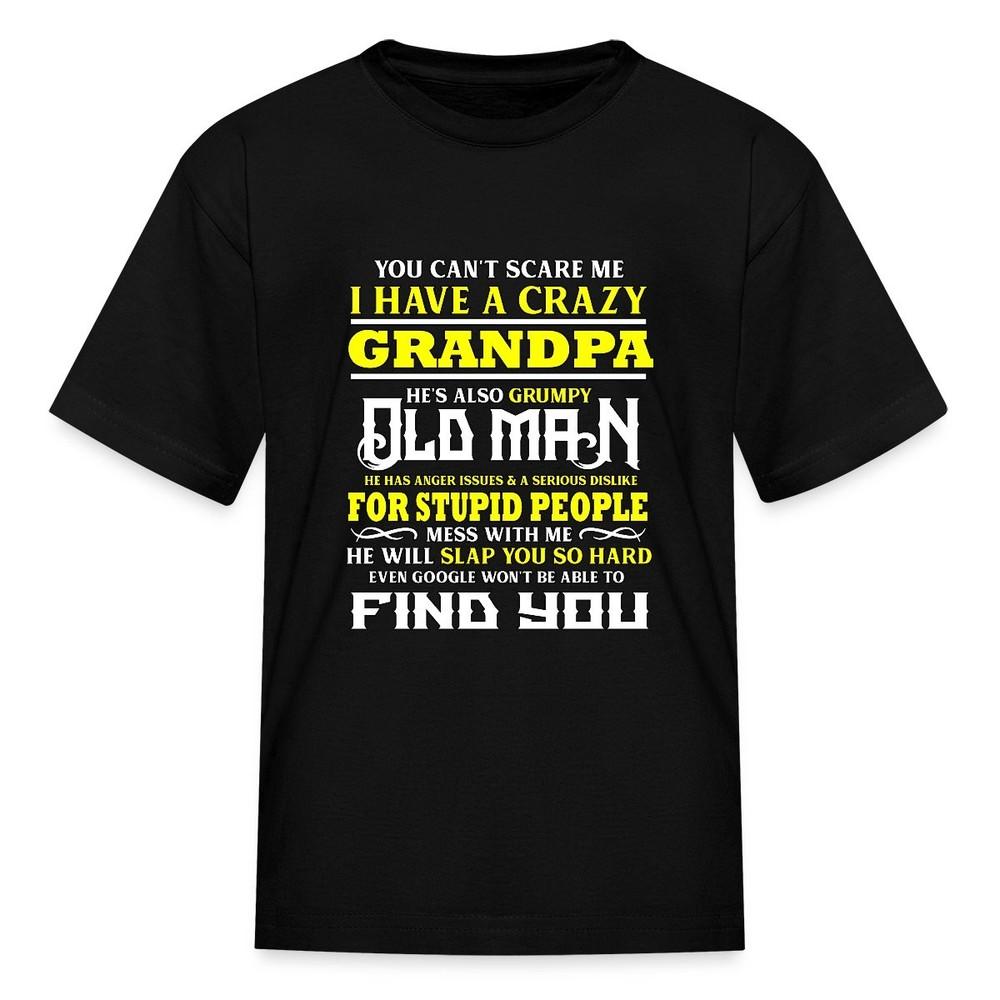 

I Have A Crazy Grandpa Funny Quote Kid s T-Shirt M