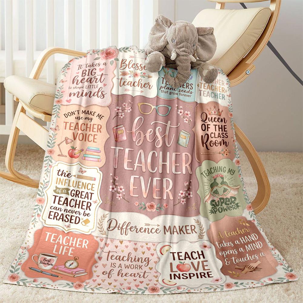 Teacher Appreciation Quotes Blanket Soft Warm Cozy Suitable for Chair Sofa Seaside for All Occasions Digital Print Birthday Christmas Gift Blanket