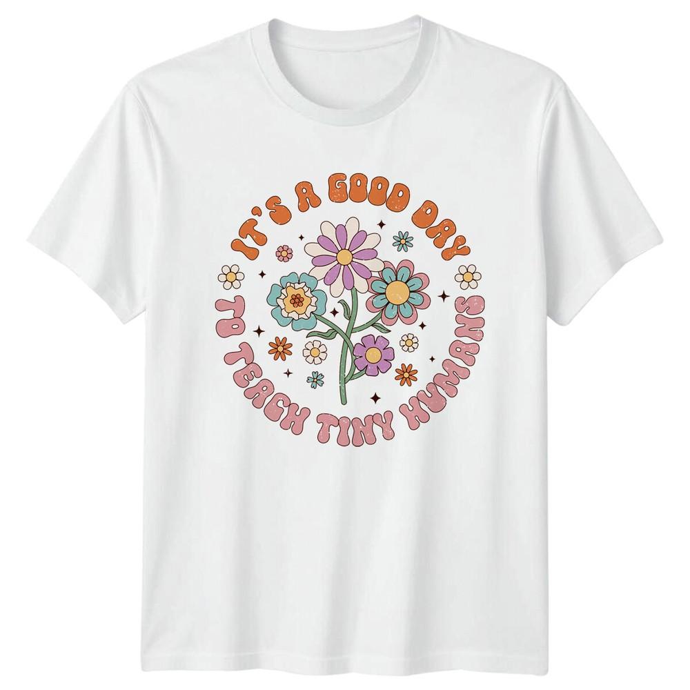 Its A Good Day To Teach Tiny HuUnisexs Teacher Floral TShirt S