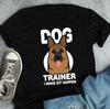 Hundetrainer T-Shirt, , , Lustiges Deutscher Schäferhund Liebhaber Geschenk Niedliches Hundetraining T-Shirt Tierverhaltensforscher T-Shirt Schule Ausgeglichen Positiv