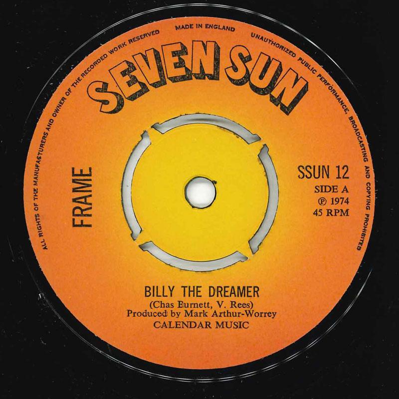 

7inch Record FRAME Billy The Dreamer SSUN12 Seven Sun 1974 UK Rock Used