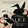 Alice by Christina Henry Paperback Book 9781785653308
