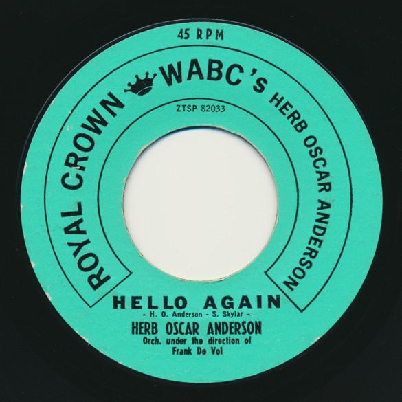

7inch Record HERB OSCAR ANDERSON Hello Again It Was Great While It ZTSP82033 Royal Crown 1962 US Pop Used
