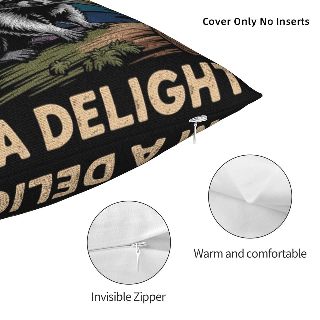 Decorative Pillow Cover First Of All I'M A Delight Funny Raccoon Merch Car Throw Pillow Case Cover Drop Shipping Multi Size