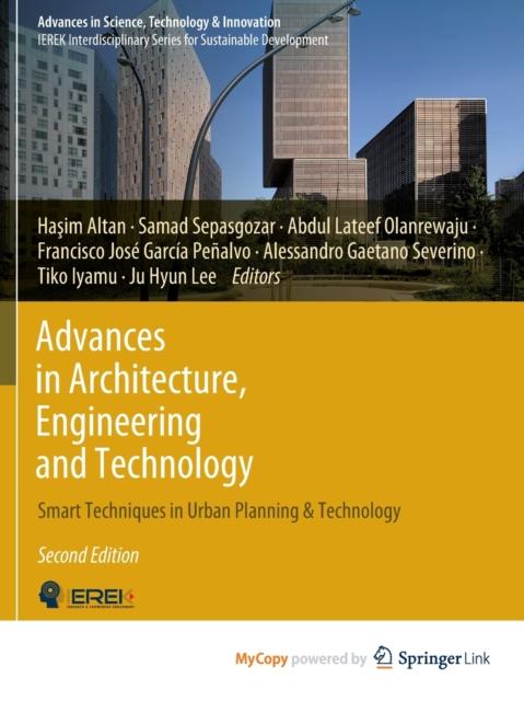 The Advances In Architecture, Engineering and Technology : Smart Techniques In Urban Planning & Technology Book