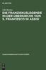 הספר Die Franziskuslegende In Der Oberkirche Von S. Francesco In Assisi : Und Ihre Stellung In Der Kunstgeschichtlichen Forschung : 10