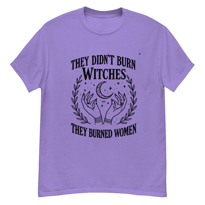 Vintage They Didnt Burn Witches Comfort Unisex Tee Women Rights Dates Casual TShirt Cotton Y2K Top Daily Trendy Streetwear