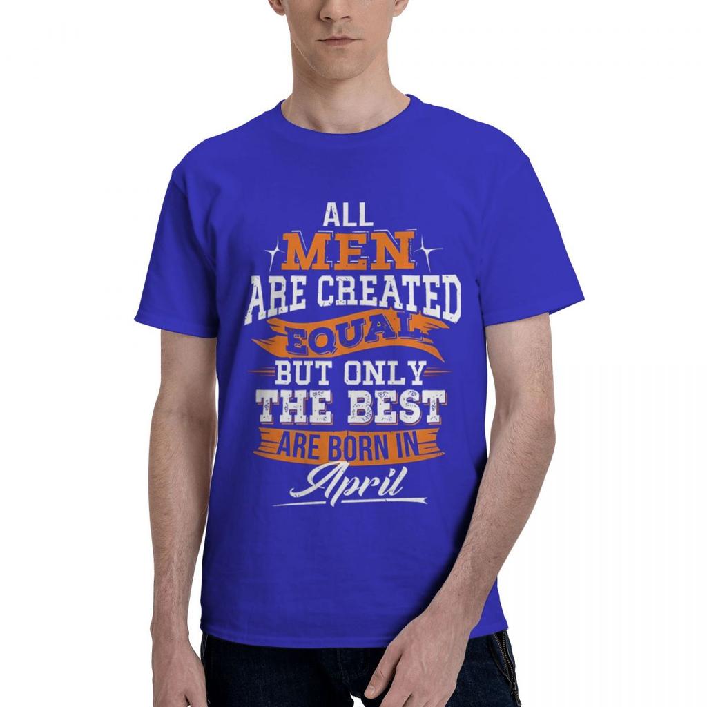 Created Equal But The Best Are Born 100 Cotton Casual Breathable Confortable TShirt Designer Clothes Men Funny Shirt