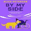 By My Side by Alice Peterson Paperback Book 9781835012024