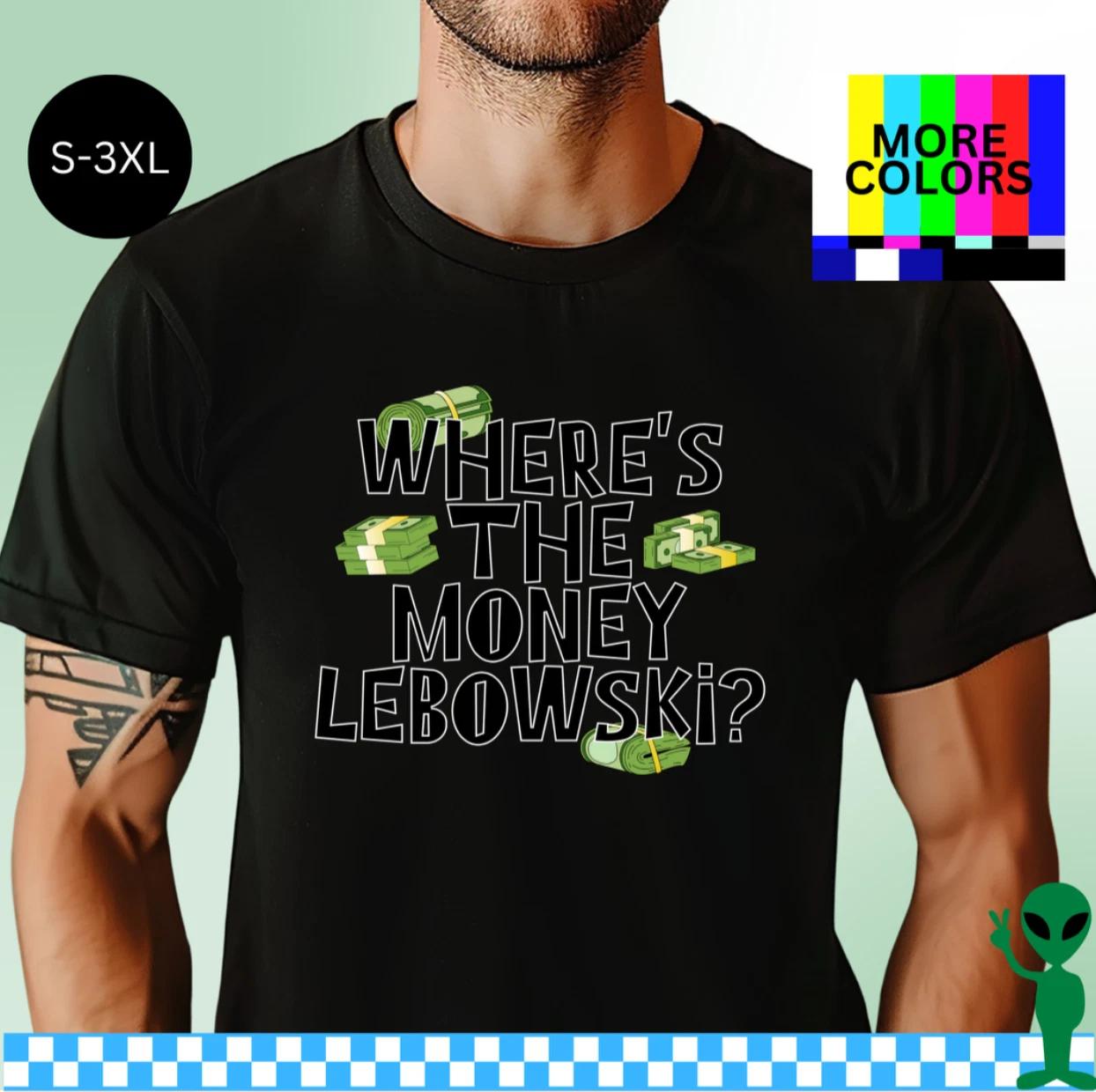Big Lebowski Where s the Money Lebowski Shirt S-3XL Unisex Short-Sleeve 3XL