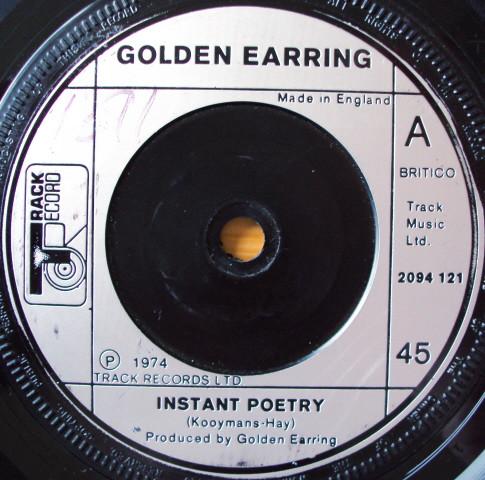 

7inch Record GOLDEN EARRING - Instant Poetry 2094121 Track Record 1974 UK Rock Used