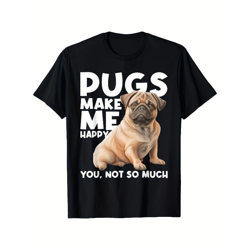 European Sizes Funny Pug Lover T-Shirt - "Pugs Make Me Happy You, Not So Much" Saying with Cute Pug Photo - Black Retro Graphic Tee for Dog Owners
