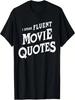 I SPEAK FLUENT MOVIE QUOTES T-Shirt