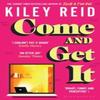 Come and Get It by Kiley Reid Paperback Book 9781526632562
