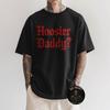 Hoosier Daddy Funny Text TShirt Unisex T-Shirt