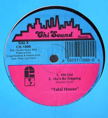 12inch Record FATAL HOUSE - Hit List CH1000 Chi Sound Recor US Rap & Hip-Hop/R&B Used