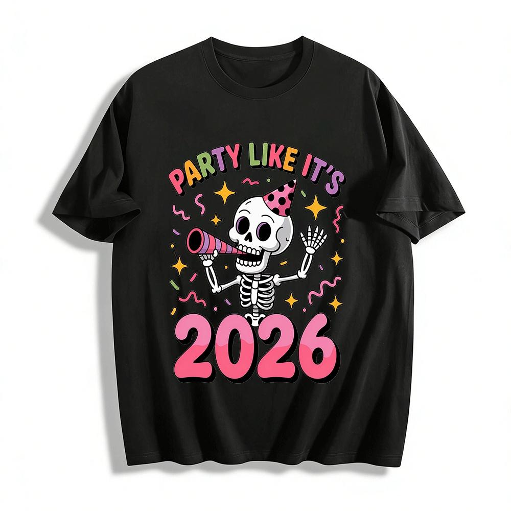 Party Like It s 2026 Funny Skeleton Graphic Casual Top Pure cotton T-shirt XXS