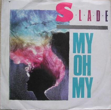 

7inch Record SLADE - My Oh My RCA373 RCA 1983 UK Rock Used