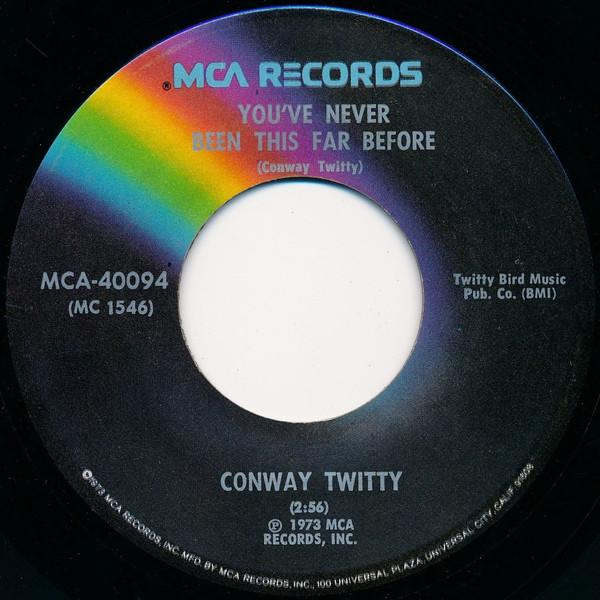 

7inch Record CONWAY TWITTY - You ve Never Been This Far Before / MCA40094 MCA 1973 US Country/Folk Used