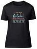 Personalised October Birthday Royalty Womens T-Shirt Ladies Gift Tee