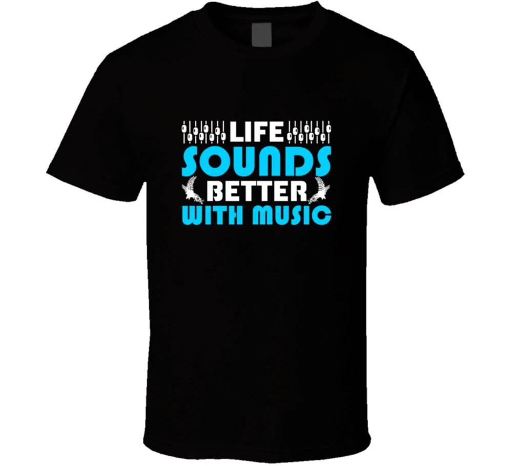 

Life Sounds Better With Music Gift T Shirt 3XL