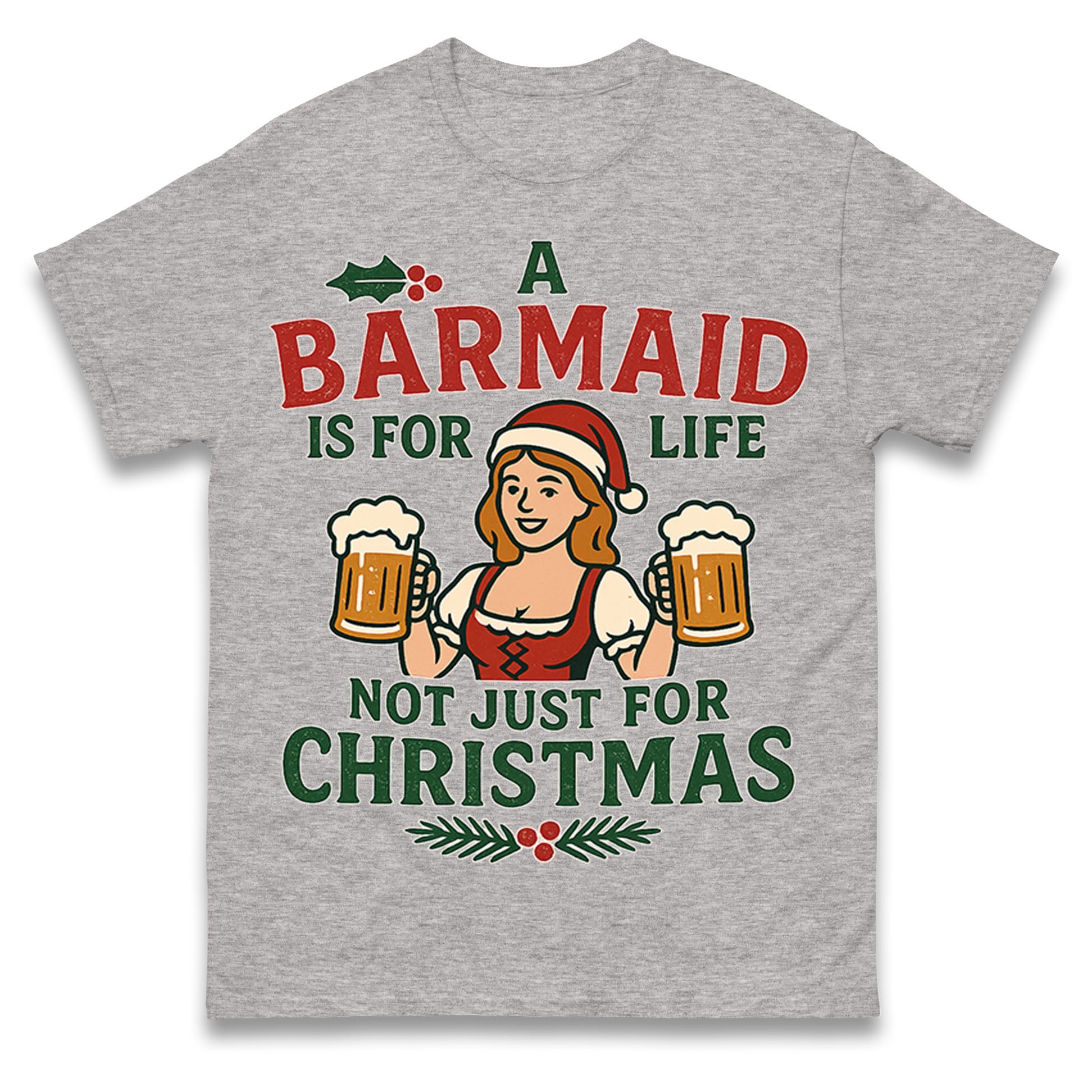 A Barmaid Is For Life Not Just For Christmas T Shirt Tshirt Mens Womens Unisex Tops Tees 2XL