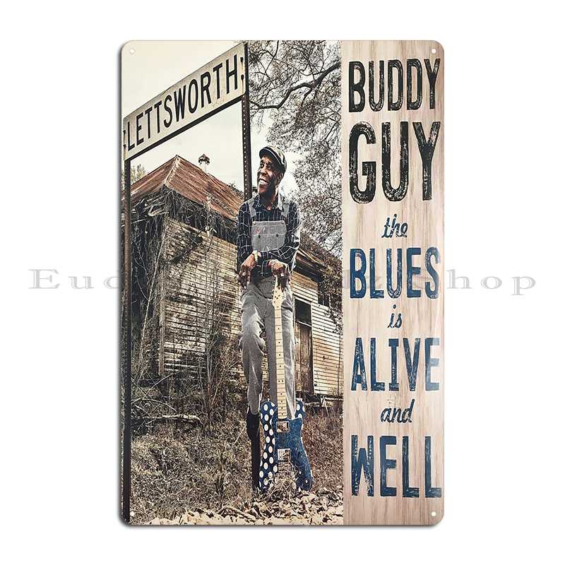 Buddy Guy der Blues Lebender Beweis Metallplakette Poster Kneipe Anpassen Wanddeko Anpassen Blechschild Poster