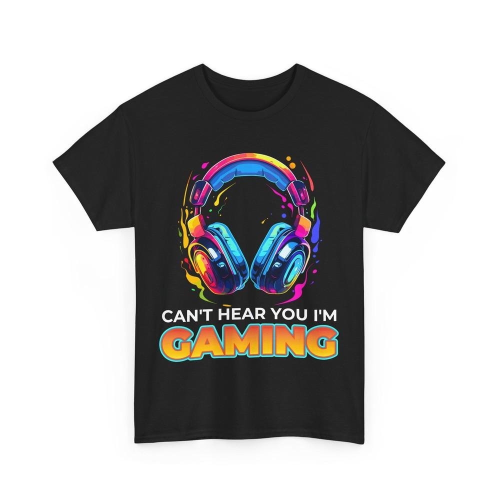 Gamer T-Shirt, Can‘t Hear You I‘M Gaming Headset Video Games Lovers Shirt