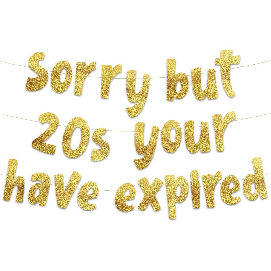 Sorry But Your 20s Have Expired Black Glitter Banner - Happy 30th Birthday Party Banner - 30th Birthday Party Decorations and Supplies - 30th Wedding золотой